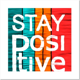 Stay Positive - Motivational Vintage Colors Posters and Art